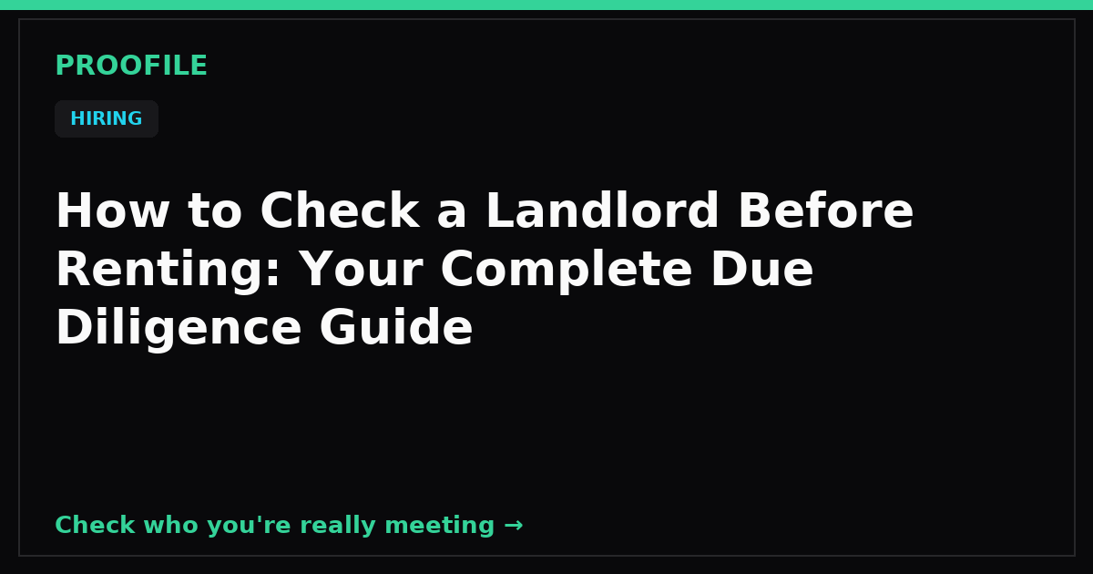 How to Check a Landlord Before Renting: Your Complete Due Diligence Guide
