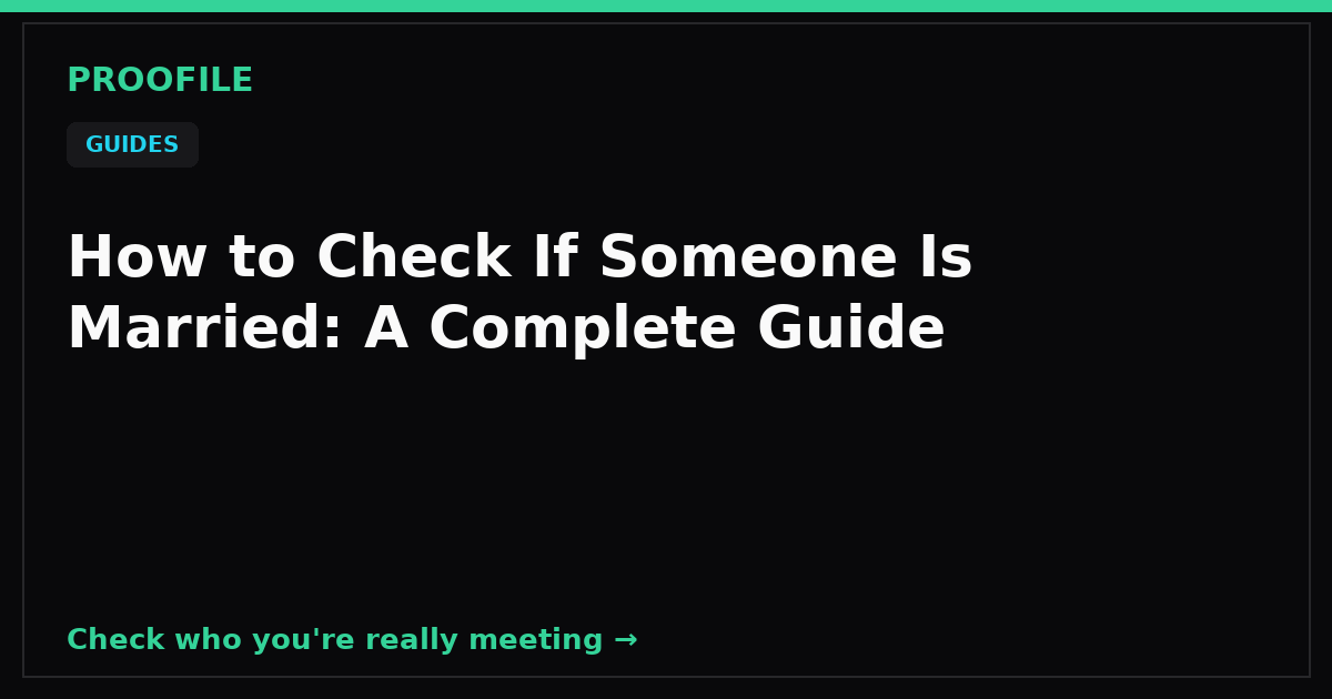 How to Check If Someone Is Married: A Complete Guide
