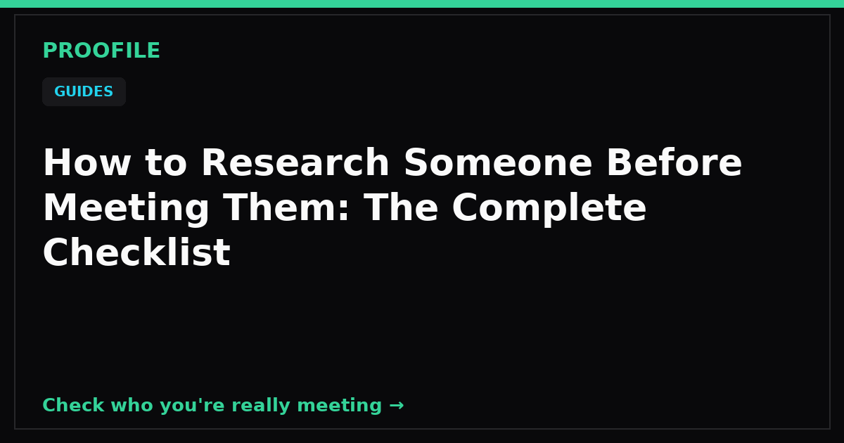How to Research Someone Before Meeting Them: The Complete Checklist